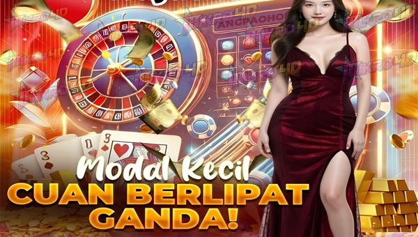 MODAL KECIL CUAN BERLIPAT GANDA BERGABUNGLAH BERSAMA KAMI BERMAIN CASINO ONLINE